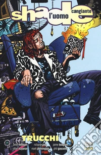 Trucchi. Shade, l'uomo cangiante. Vol. 11 libro