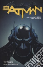 Anno zero: città segreta. Batman. Vol. 4 libro