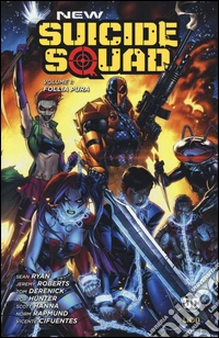 New Suicide Squad. Vol. 1: Follia pura libro
