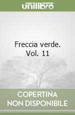 Freccia verde. Vol. 11 libro