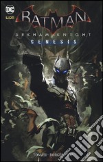 Arkham Knight Genesis. Batman libro