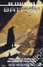 Preludio a terra di nessuno. Batman. Vol. 2: Aftershock libro