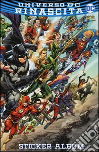 Rinascita. Universo DC. Ediz. a colori libro