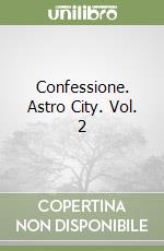 Confessione. Astro City. Vol. 2 libro