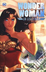 Wonder Woman. La leggenda. Vol. 1