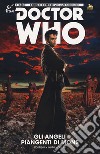 Doctor Who. Decimo dottore. Gli angeli piangenti di Mons.. Vol. 2 libro