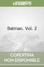 Batman. Vol. 2