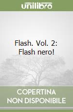 Flash. Vol. 2: Flash nero!