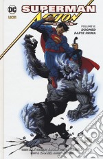 Superman. Action comics. Vol. 6: Doomed. Parte prima libro