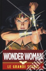 Wonder Woman. Le grandi storie libro