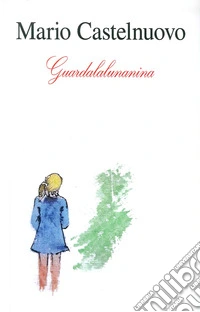 Guardalalunanina. Con 2 CD-Audio libro