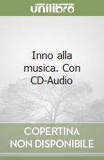 Inno alla musica. Con CD-Audio