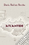 Atlantide. Con CD-Audio libro