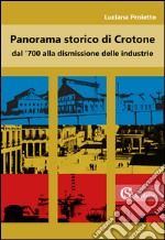 Panorama storico di Crotone dal '700 alla dismissione delle industrie