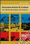 Panorama storico di Crotone dal '700 alla dismissione delle industrie libro di Proietto Luciana