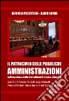 Il patrocinio delle pubbliche amministrazioni. La difesa innanzi alle giurisdizioni ordinarie e speciali libro