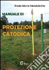 Manuale di protezione catodica libro