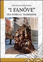 I «Fanove» fra storia e tradizione