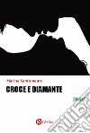 Croce e diamante libro