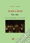 Sonetti in libertà. Vol. 1: Roma, Capistrello, luoghi, vicende e persone libro