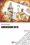 Dimensione vita libro di Caputo Donato