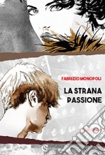 La strana passione