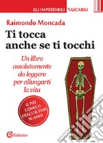 Ti tocca anche se ti tocchi libro