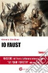 Io Faust libro di Giordano Antonio