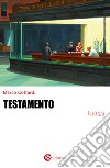 Testamento libro di Gottardi Marco