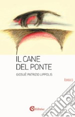 Il cane del ponte libro