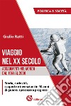 Viaggio nel XX secolo. Accadimenti nel mondo dal 1961 al 2000 libro di Ratti Giulio