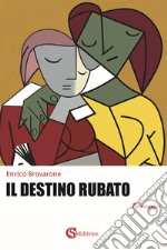 Il destino rubato libro