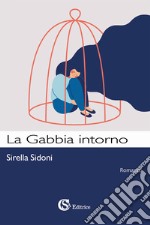 La gabbia intorno libro