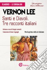 Santi e diavoli. Tre racconti italiani libro