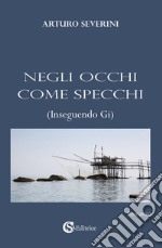 Negli occhi come specchi (Inseguendo Gi) libro