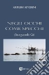 Negli occhi come specchi (Inseguendo Gi) libro