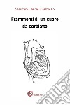 Frammenti di un cuore da cerbiatto libro di D'Ambrosio Salvatore Claudio
