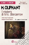 Il mistero di Mrs. Blencarrow libro