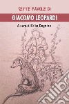 Sette favole di Giacomo Leopardi libro