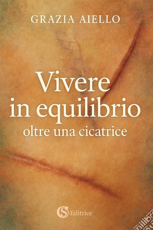 Vivere in equilibrio oltre una cicatrice