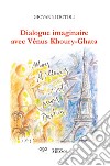 Dialogue imaginaire avec vénus Khoury-ghata libro