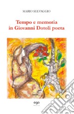 Tempo e memoria in Giovanni Dotoli poeta libro