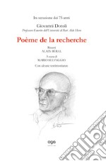 Poème de la recherche. In occasione dei 75 anni Giovanni Dotoli libro