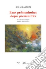 Eaux prémonitoires-Acque premonitrici libro