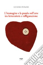 L'immagine e la parola nell'arte tra letterarietà e raffigurazione libro