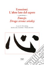 Emozione. L'altro lato del sapere-Emocje. Druga Strona Wiedzy libro