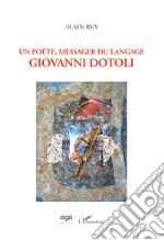 Un poète, messager du langage. Giovanni Dotoli libro