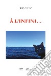 À l'infini... libro