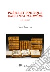 Poésie et poétique dans l'Encyclopédie. Six entrées libro