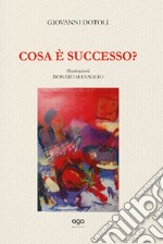 Cosa è successo? Ediz. illustrata libro